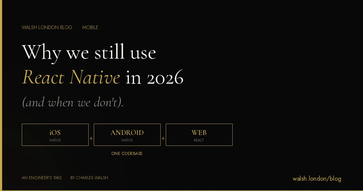 Why we still use React Native in 2026. iOS + Android + Web from one codebase.